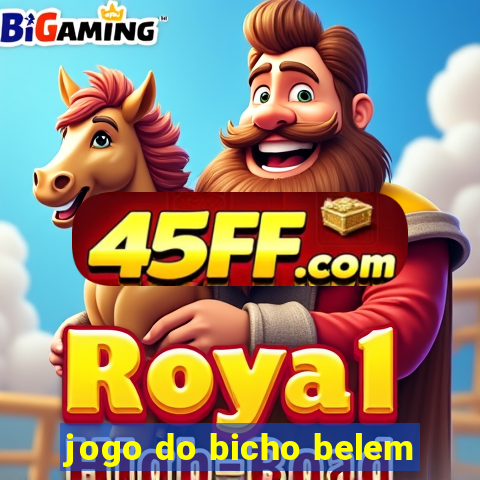 jogo do bicho belem